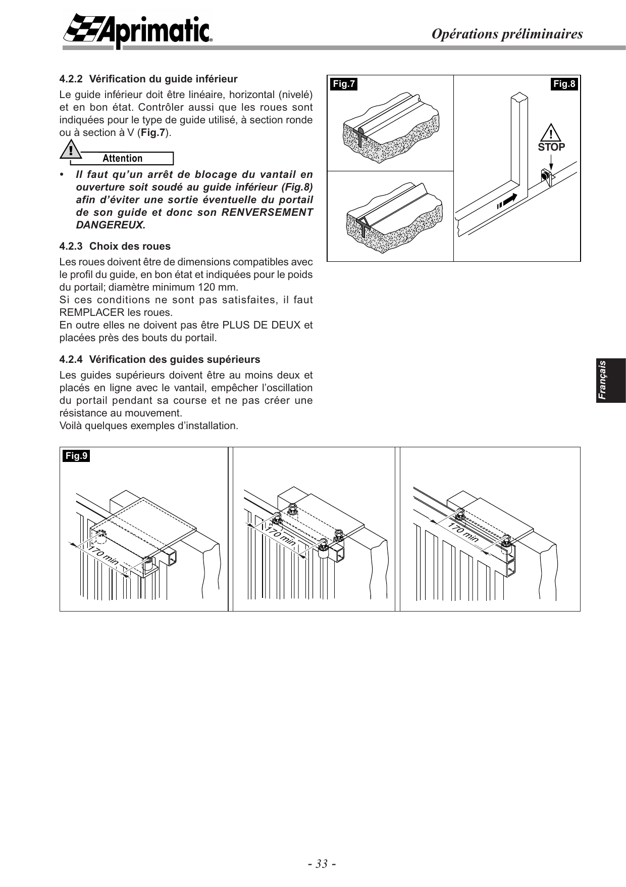 Fig.7 — Profils de guide inférieur : section ronde et section à V