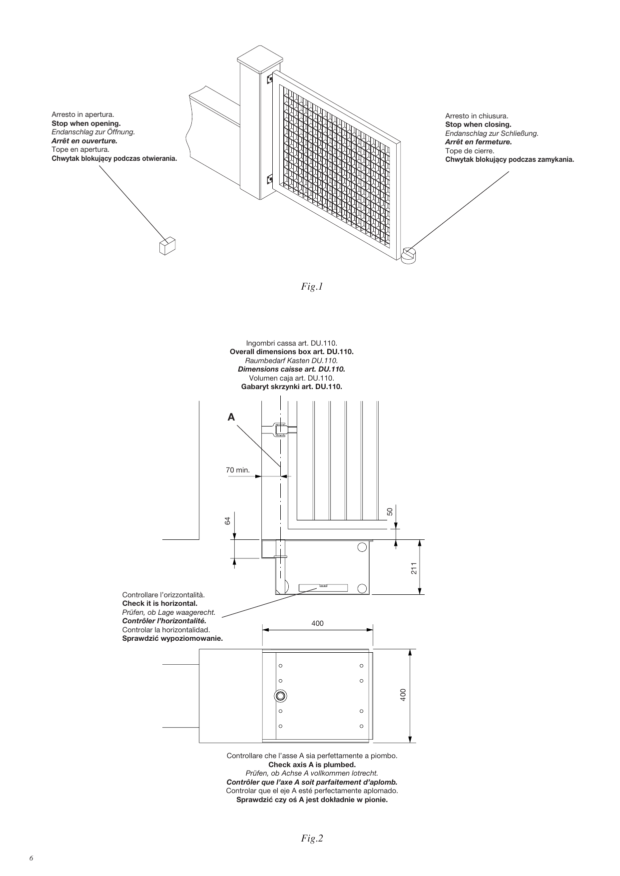 Fig. 1 — Positionnement des arrêts mécaniques en ouverture et en fermeture