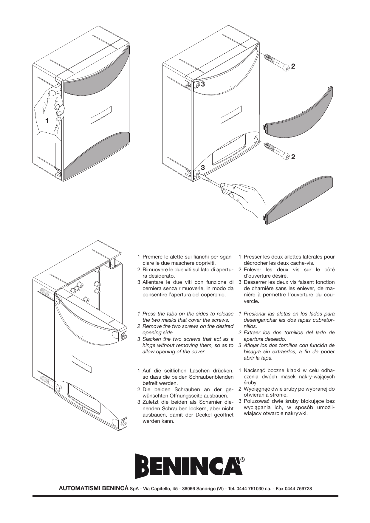 Ouverture du coffret : presser les ailettes latérales, retirer les cache-vis et les vis du côté d'ouverture, desserrer les vis-charnières.