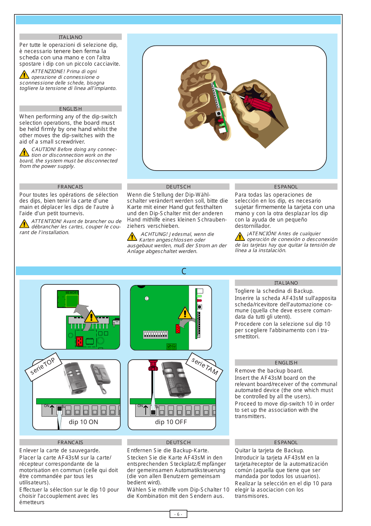 Inserimento della scheda AF43SM e selezione dip 10 : serie TOP = dip 10 ON ; serie TAM = dip 10 OFF.