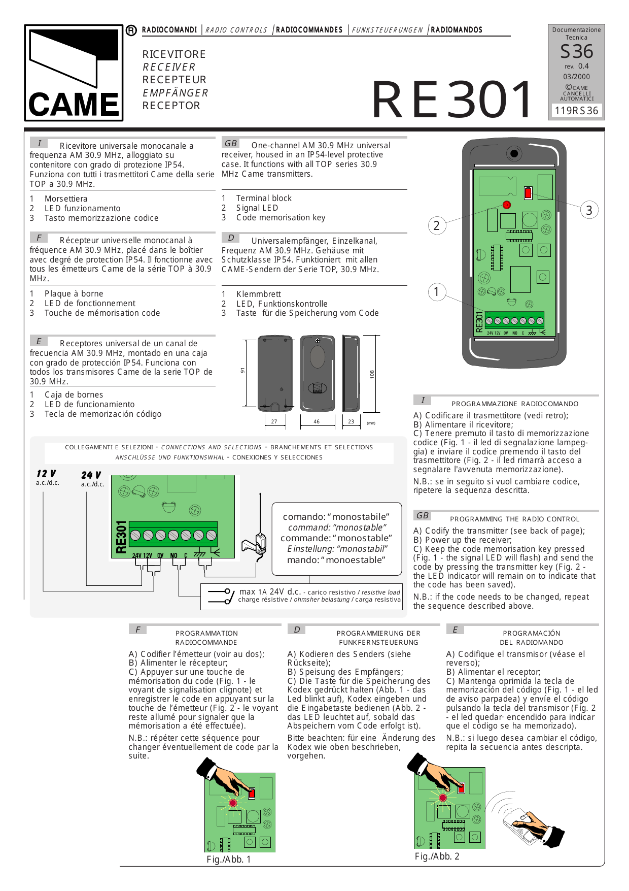 Vista della scheda RE301 con indicazione di morsettiera (1), LED (2) e tasto memorizzazione codice (3), e dimensioni del contenitore (mm)