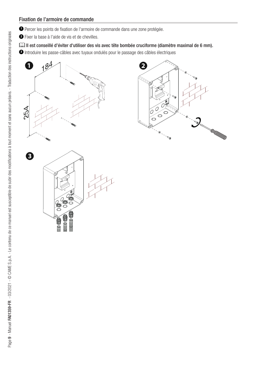 Fixation de la base de l'armoire et mise en place des passe-câbles