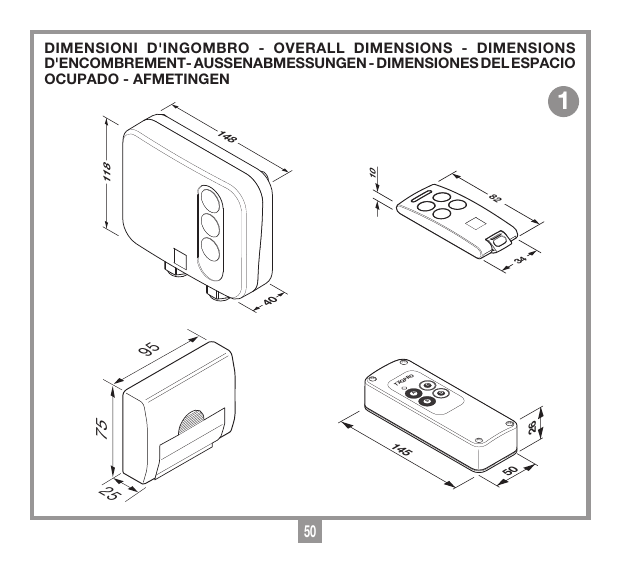 Dimensions d'encombrement du récepteur sous coffret (148 x 118 x 40 mm), du récepteur à carte (95 x 75 x 25 mm) et des émetteurs TXQ504C2-C4 (82 x 34 x 10 mm) et TXQPRO (145 x 50 x 26 mm)