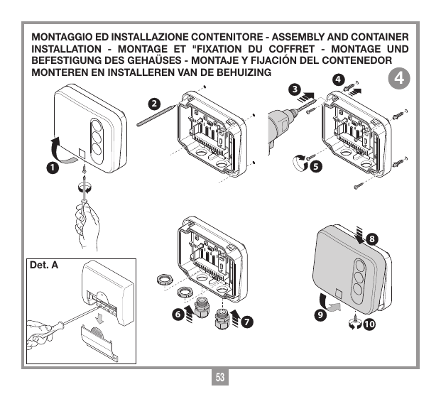 Montage et installation du contenant : ouverture du coffret, perçage et fixation au mur, mise en place des presse-étoupes et fermeture (dét. A)