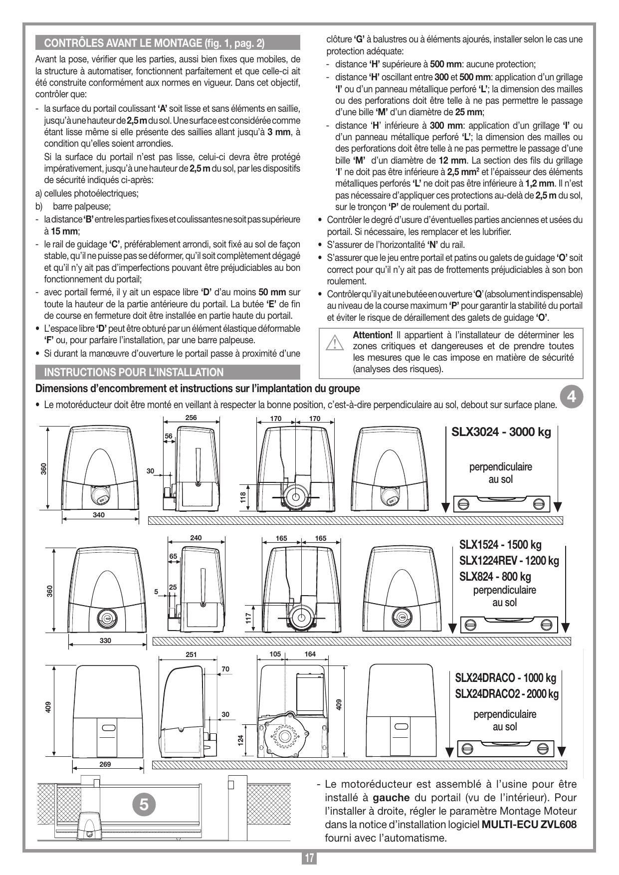 Dimensions d'encombrement des modèles SLX3024, SLX1524 / SLX1224REV / SLX824 et SLX24DRACO / SLX24DRACO2