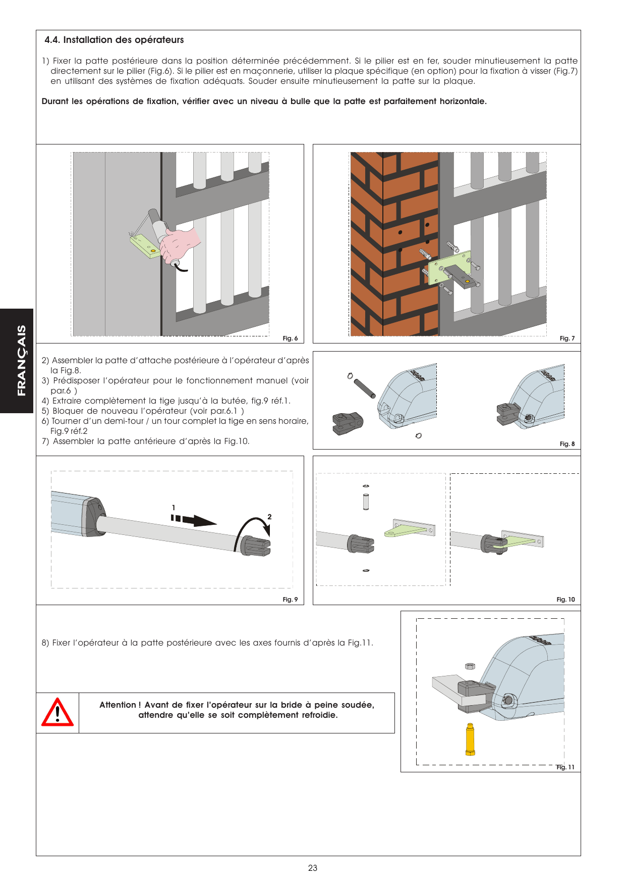 Fig. 6 – Fixation par soudure de la patte postérieure sur pilier en fer