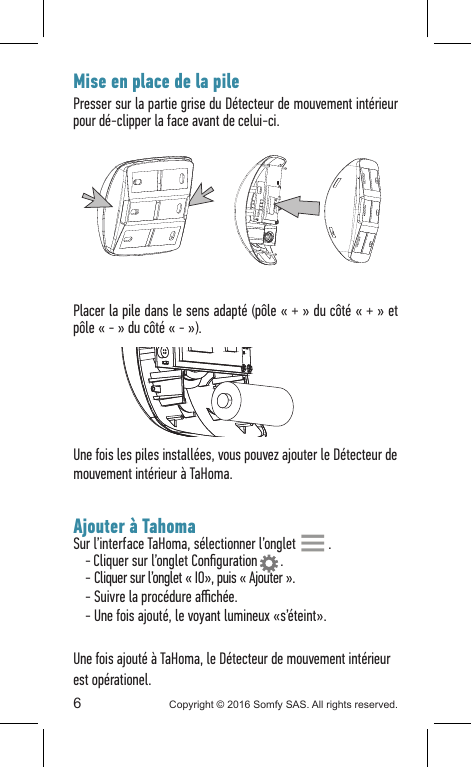 Ouverture du boîtier du détecteur en pressant sur les parties grises pour dé-clipper la face avant