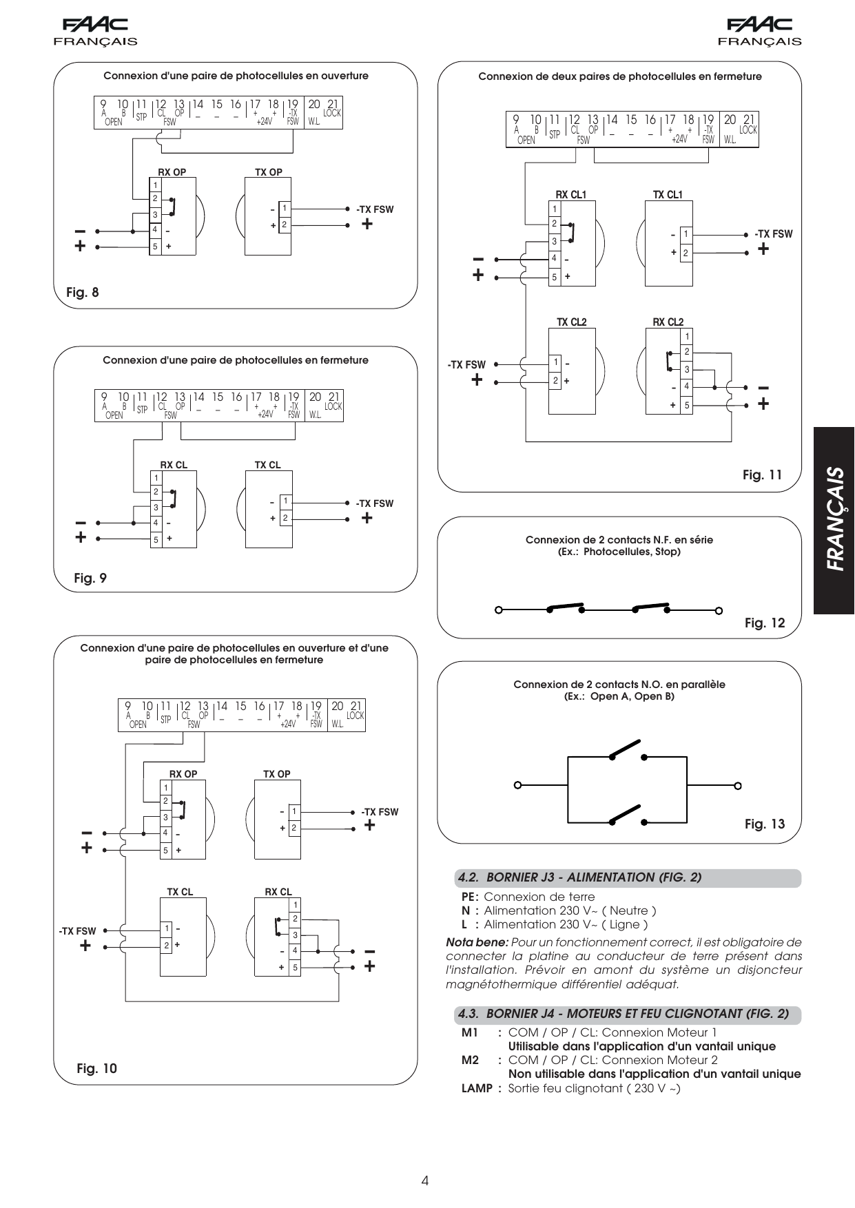 Fig. 8 — Connexion d'une paire de photocellules en ouverture