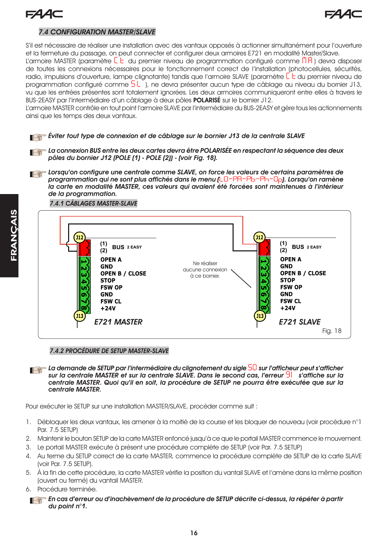 Fig. 18 – Câblage entre l'armoire E721 MASTER et l'armoire E721 SLAVE via BUS-2EASY polarisé sur J12 (aucune connexion sur le bornier J13 de la SLAVE)