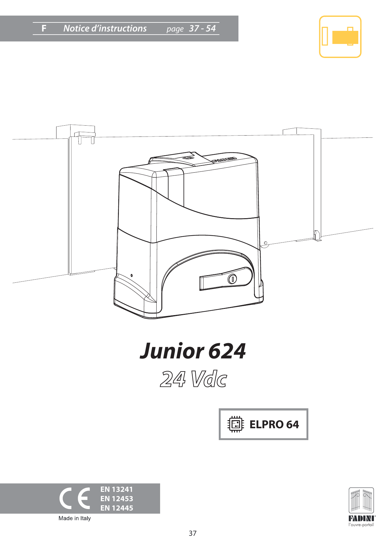 Vue d'ensemble du motoréducteur Junior 624 installé sur un portail coulissant