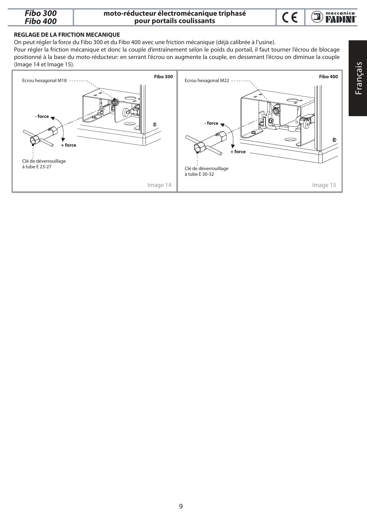 Image 14 — Réglage friction Fibo 300 : Ecrou hexagonal M18, Clé de déverrouillage à tube E 23-27 (- force / + force).