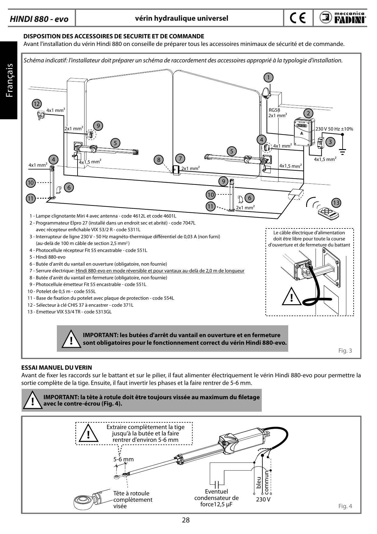 Fig. 3 — Schéma indicatif de disposition et de raccordement des accessoires
