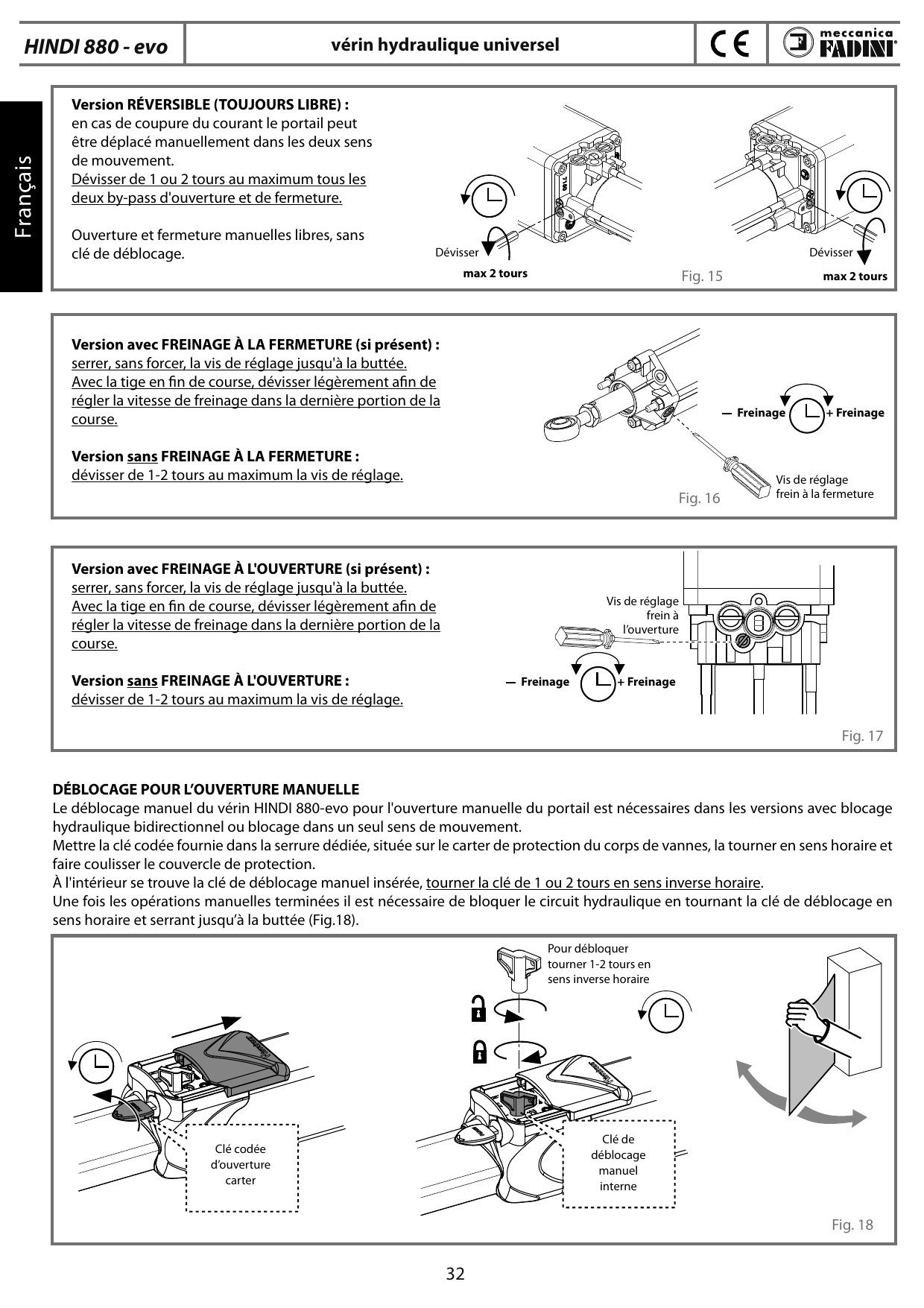 Fig. 15 — Version réversible (toujours libre)