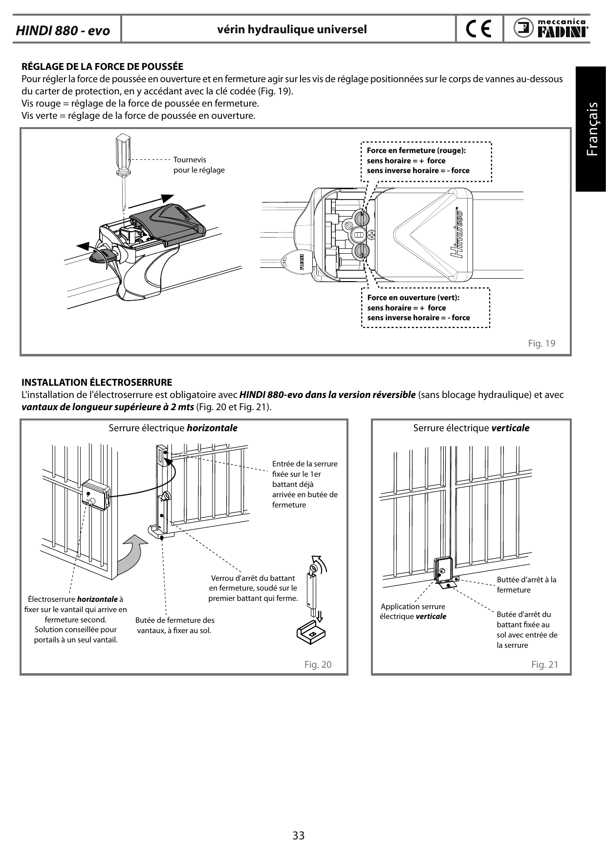 Fig. 19 — Vis de réglage de la force de poussée (rouge / vert)