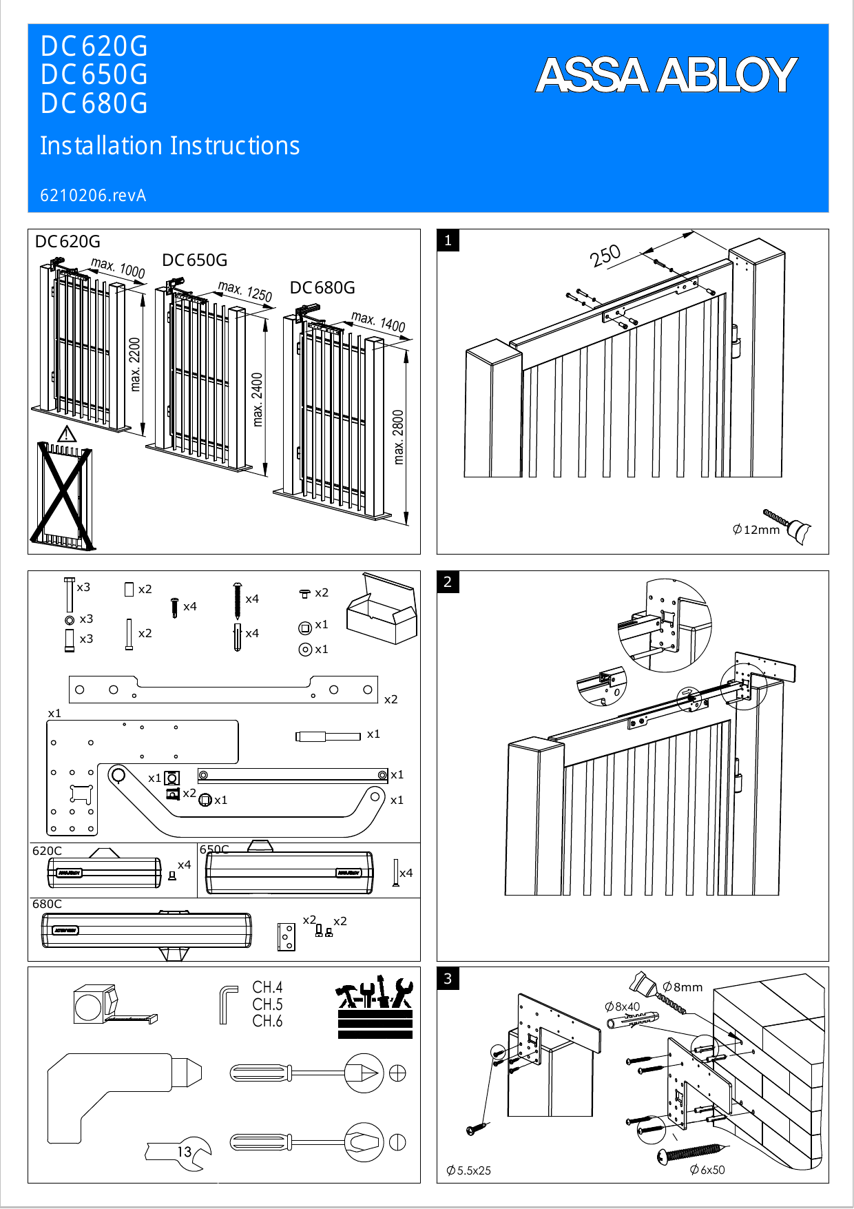 Vues d'ensemble des portes équipées des modèles DC620G, DC650G et DC680G avec leurs dimensions maximales