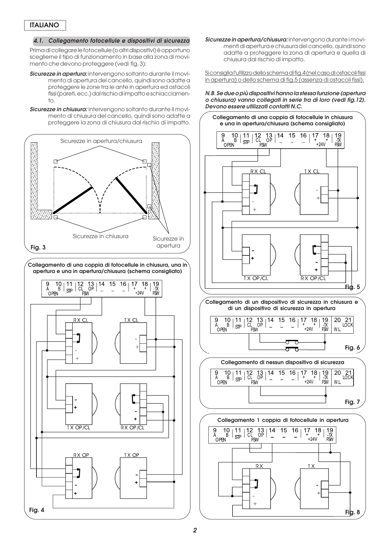 Fig. 3 — Zone di intervento dei dispositivi di sicurezza (apertura/chiusura, chiusura, apertura).