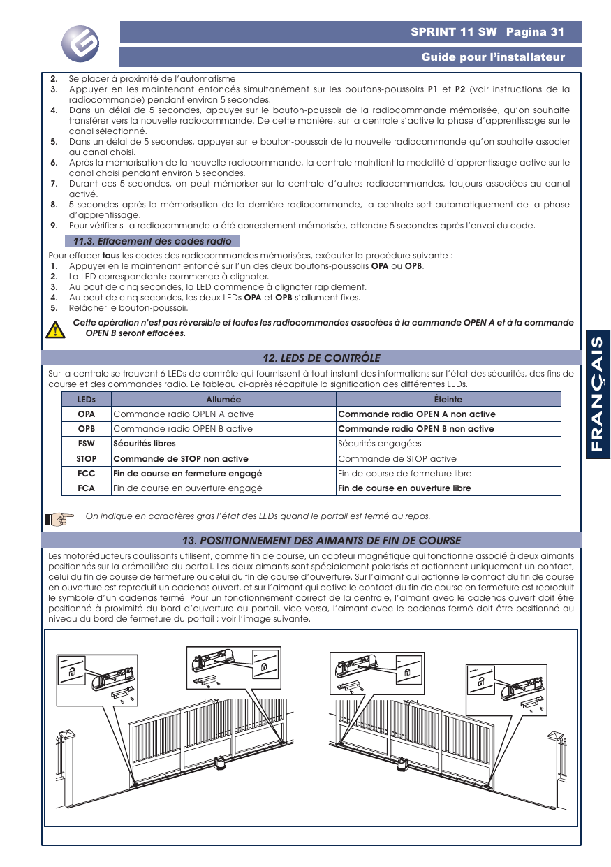 Positionnement des aimants de fin de course (cadenas ouvert côté ouverture, cadenas fermé côté fermeture) sur la crémaillère du portail coulissant