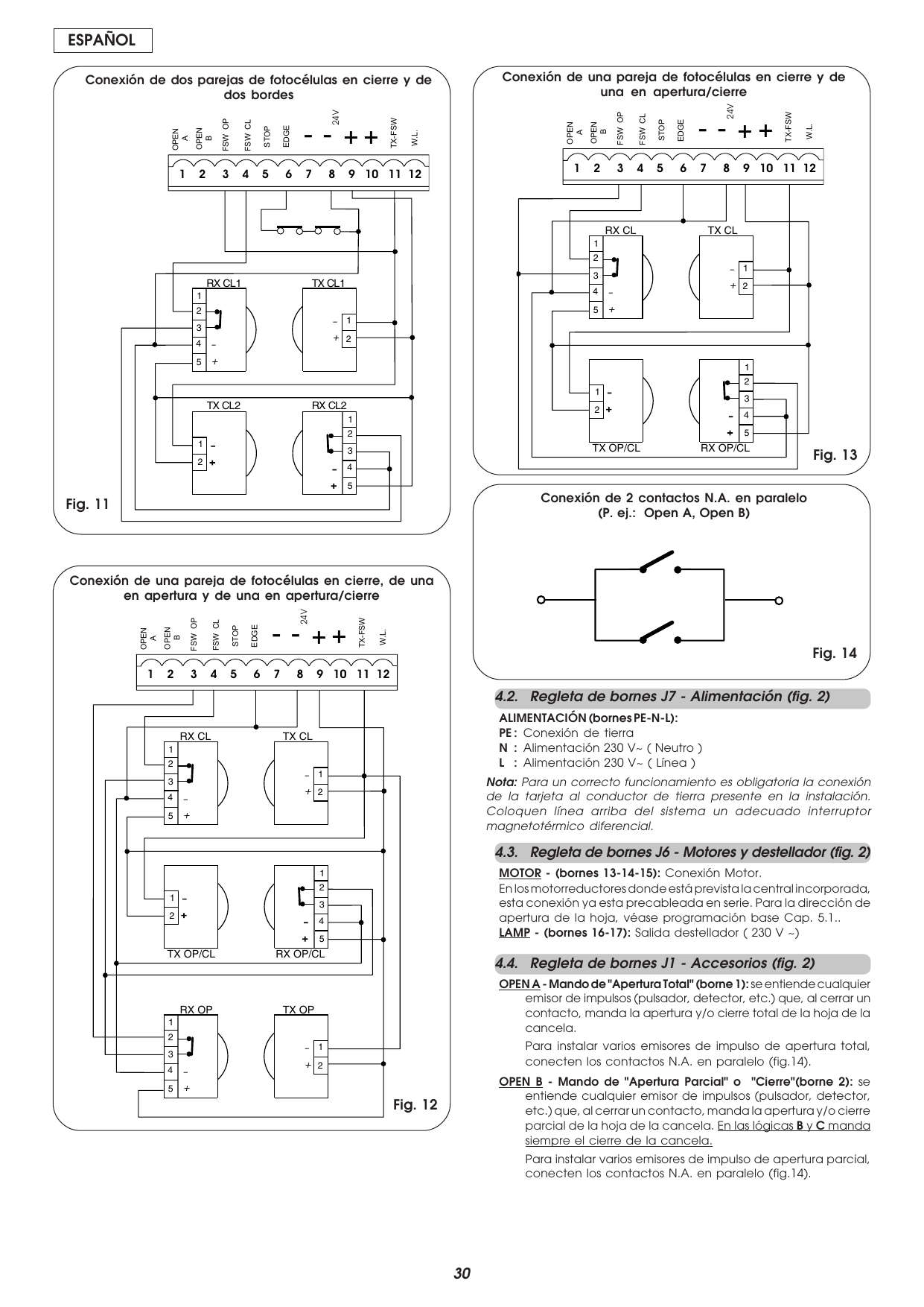 Fig. 11-14 — Conexión de parejas de fotocélulas y contactos N.A. en paralelo