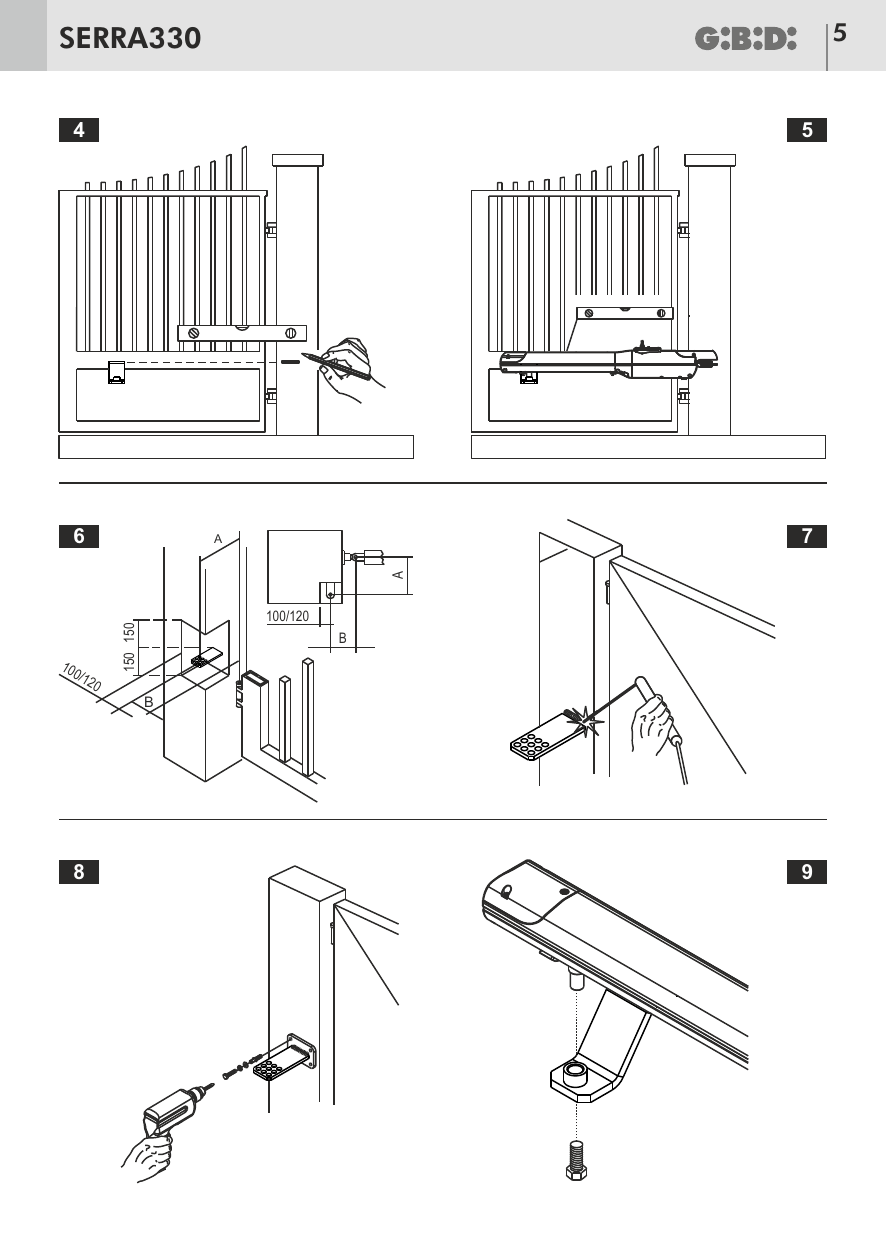 Schémas 4 à 9 – Repérage et fixation des étriers avant et arrière, soudure de la plaque, montage de l'opérateur.