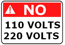 Avertissement : ne pas utiliser 110 / 220 Volts