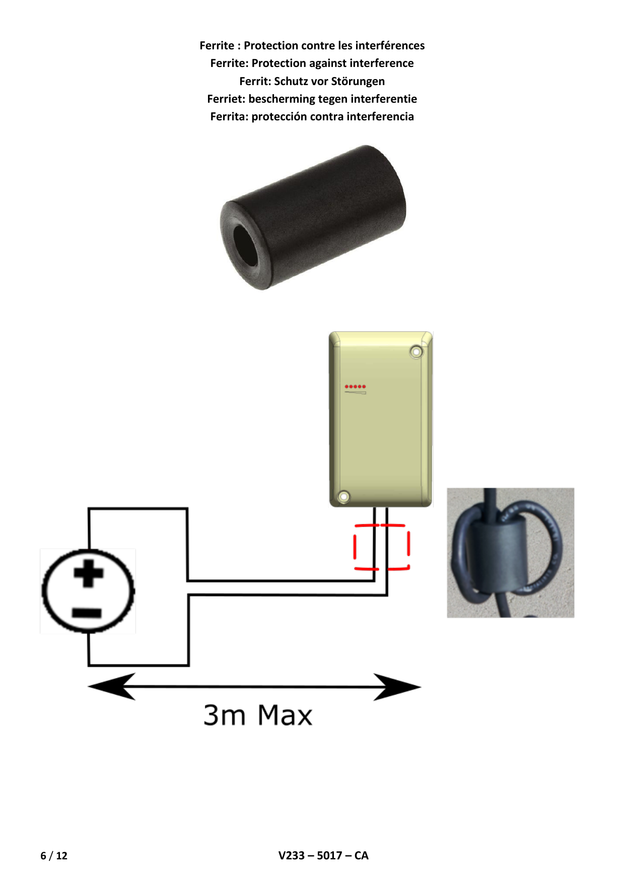 Mise en place de la ferrite sur le câble d'alimentation (3 m max)