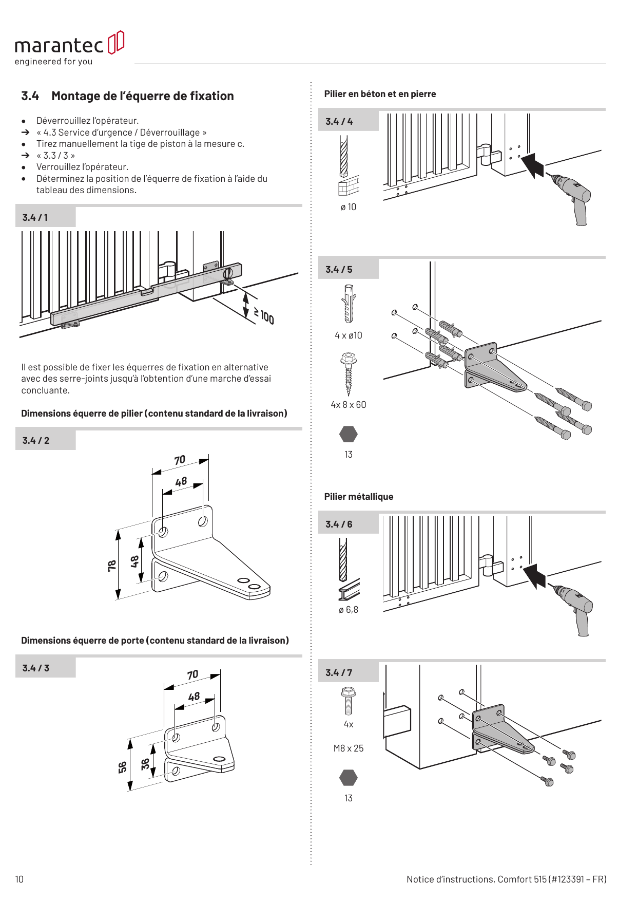 Dimensions équerre de pilier et équerre de porte (contenu standard de la livraison), fixation sur pilier béton/pierre (ø 10, vis 8 x 60) et pilier métallique (ø 6,8, vis M8 x 25)