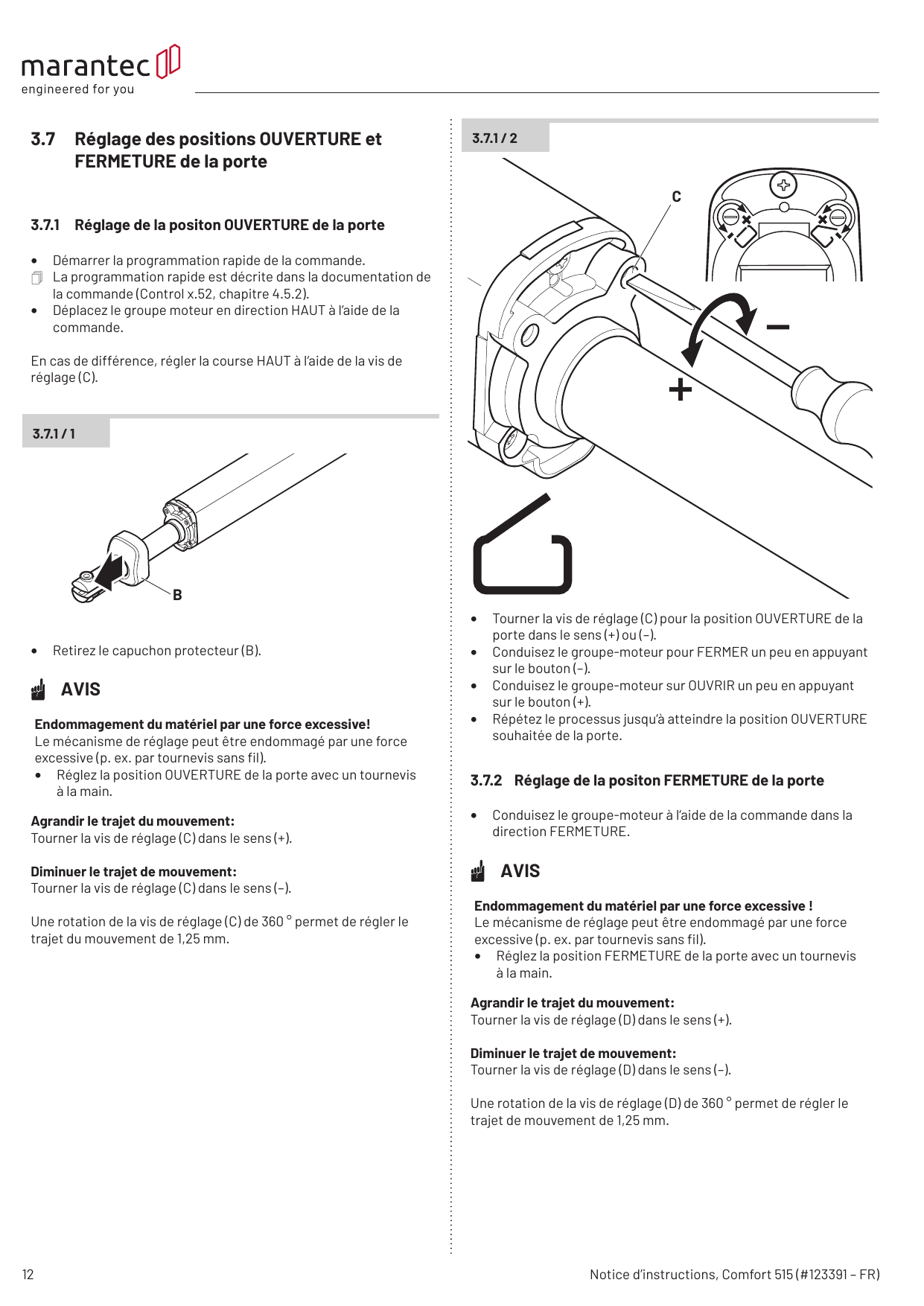 Retrait du capuchon protecteur (B) et accès à la vis de réglage (C)