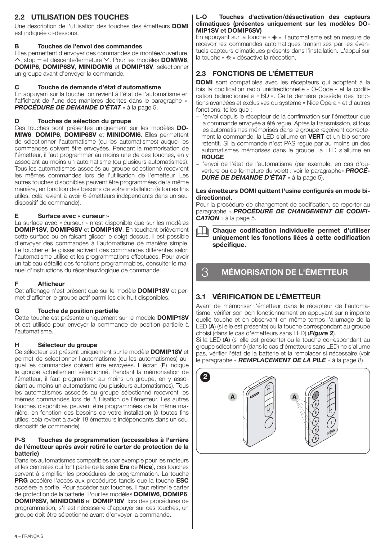 Figure 2 - Vérification de l'émetteur : allumage de la LED (A).
