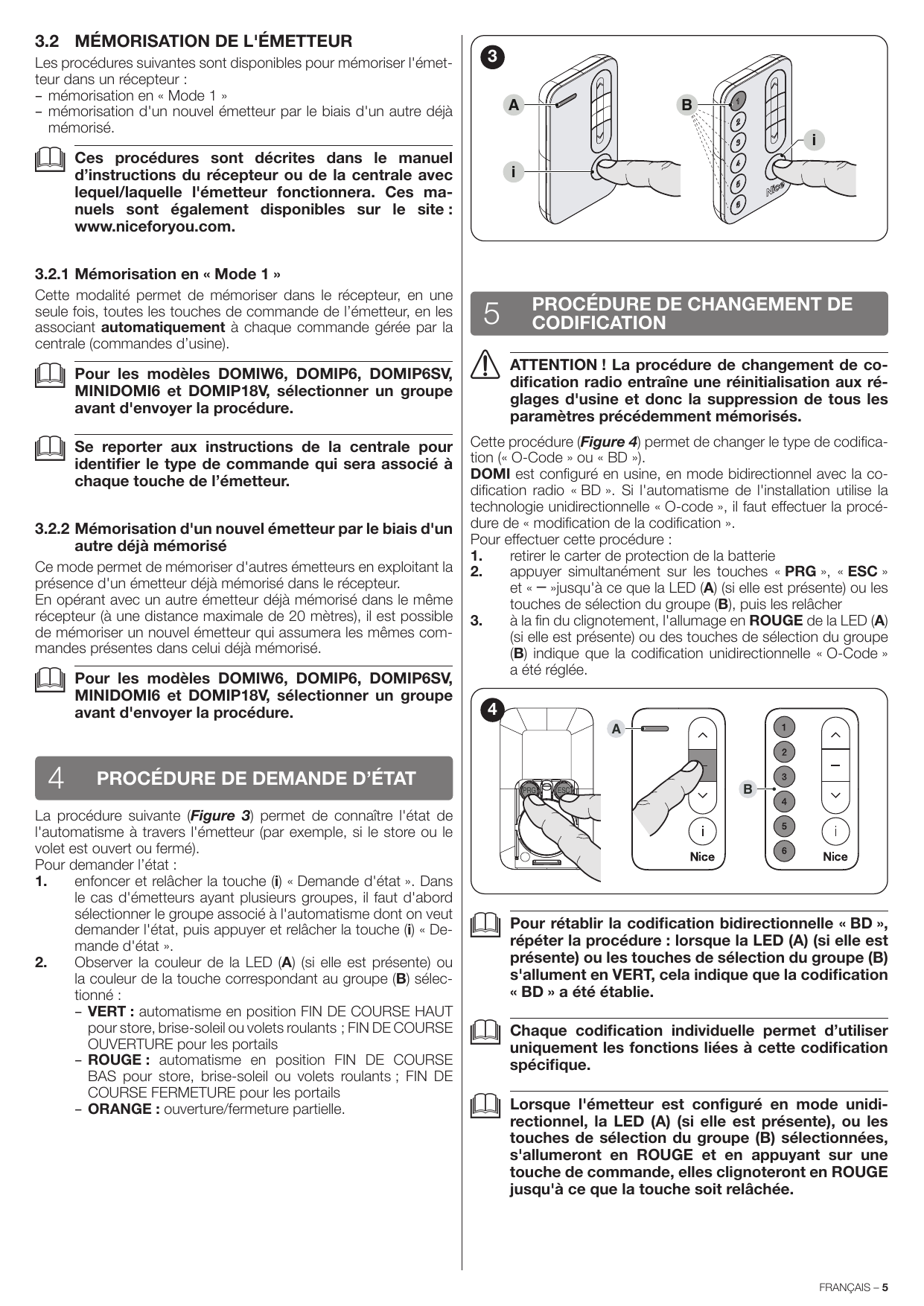 Figure 3 - Procédure de demande d'état : touche (i) et signalisation LED (A) / touches (B).