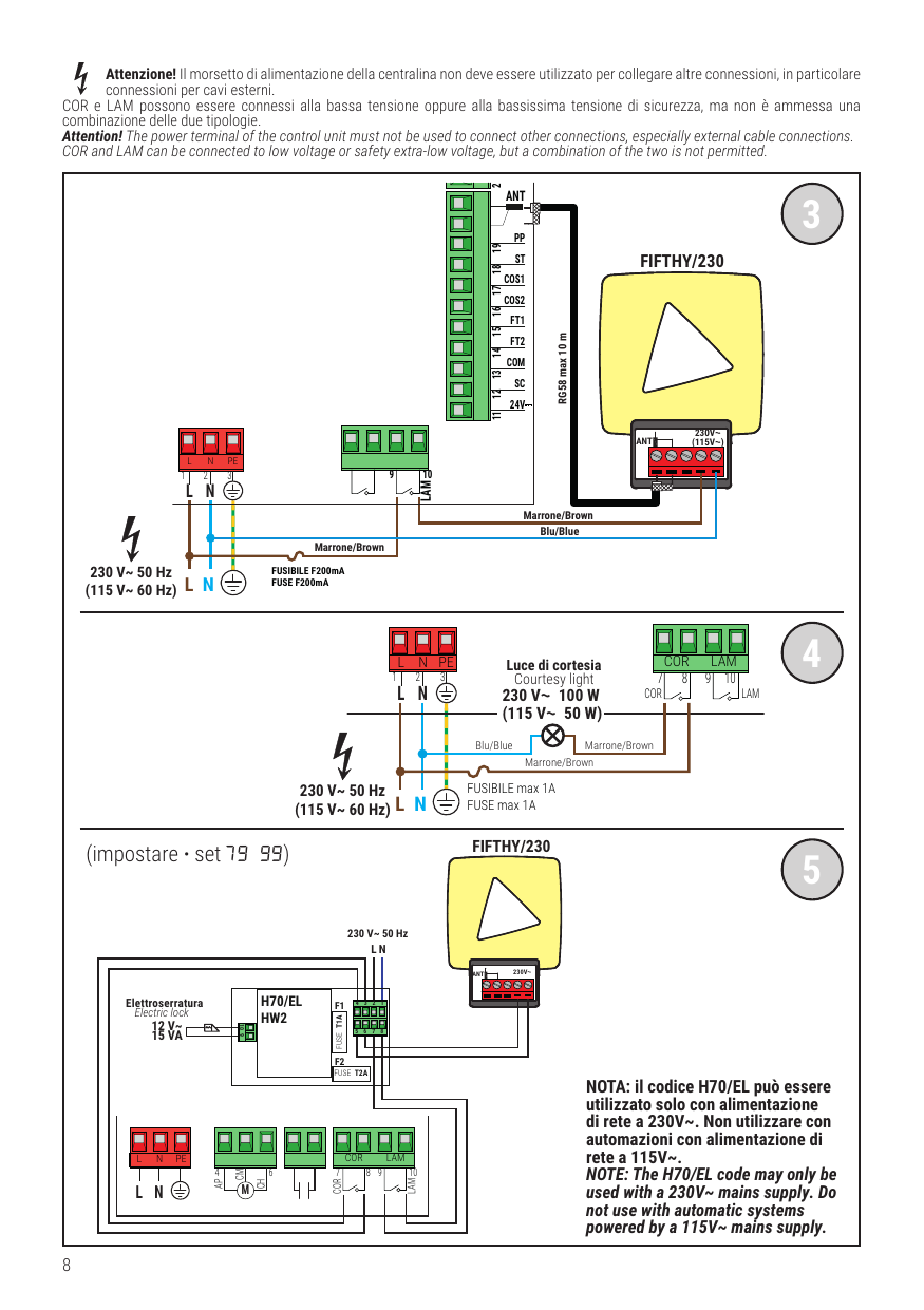 Branchement clignotant FIFTHY/230, lumière de courtoisie 230V~ 100W (115V~ 50W) et électroserrure via H70/EL (impostare 79 99)