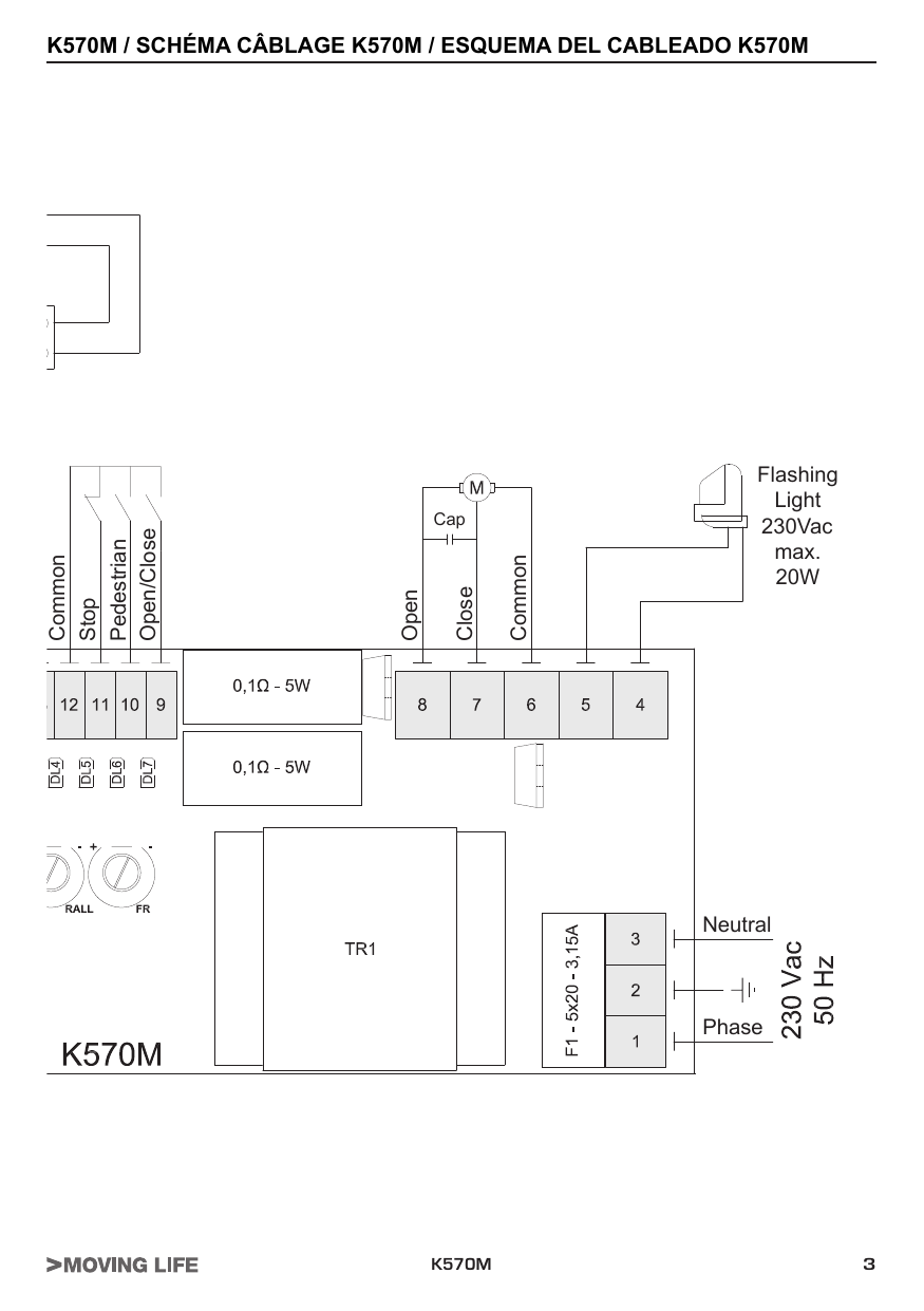 Schéma de câblage K570M (partie 2) : commun, stop, piéton, ouvre/ferme (bornes 9 à 12), moteur 230 Vac avec condensateur (bornes 6-7-8), clignotant 230 Vac max 20 W (bornes 4-5), transformateur TR1, fusible F1 5x20 3,15 A, alimentation 230 Vac 50 Hz phase/neutre (bornes 1-2-3), trimmers RALL et FR