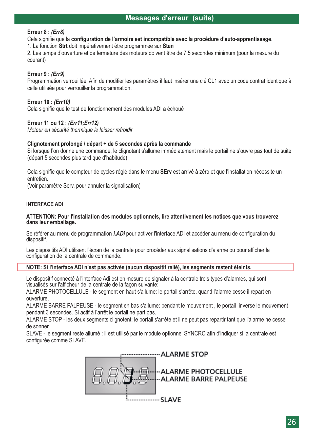 Afficheur avec repérage des segments d'alarme (STOP, PHOTOCELLULE, BARRE PALPEUSE, SLAVE)
