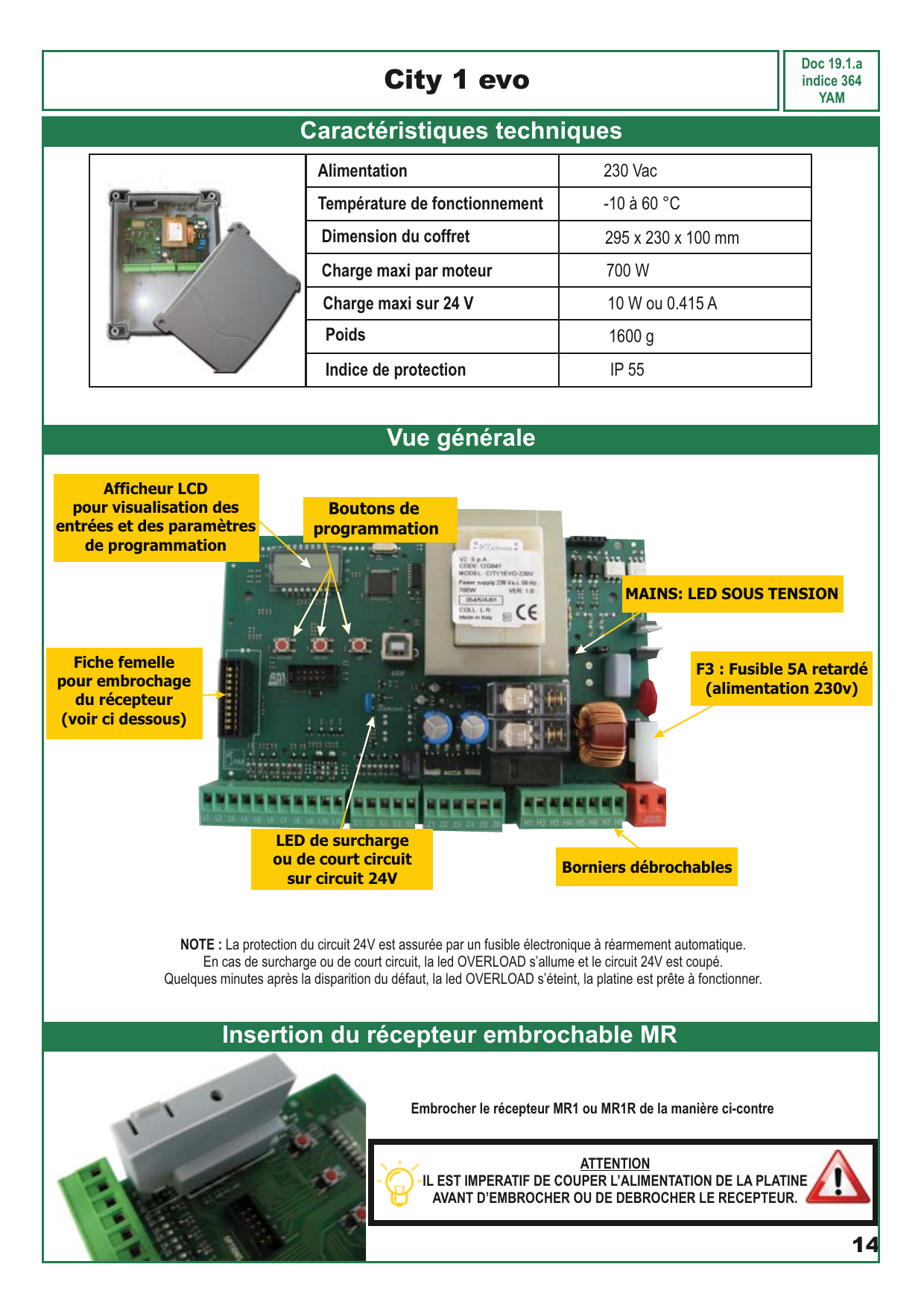 Vue générale de la carte : afficheur LCD, boutons de programmation, fiche femelle récepteur, LED MAINS (sous tension), LED OVERLOAD (surcharge 24 V), fusible F3 5 A retardé, borniers débrochables