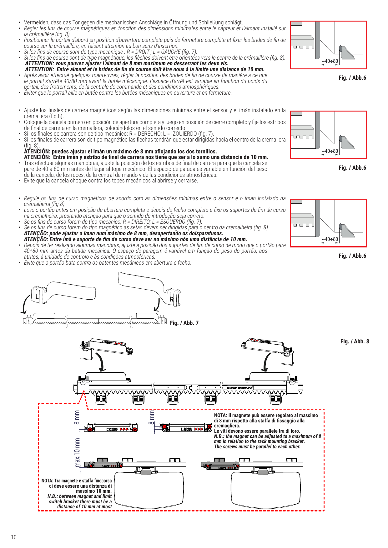 Fig. 6, Fig. 7 et Fig. 8 — Positionnement des brides de fin de course mécaniques (R/L) et magnétiques ; arrêt à ~40÷80 mm de la butée ; cotes 8 mm et max. 10 mm